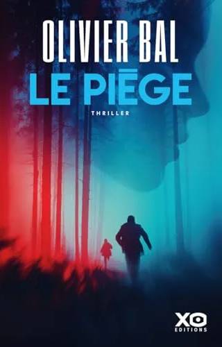 Couverture de Le piège, Olivier Bal