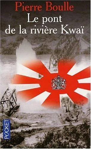 Couverture de Le Pont de la Rivière Kwaï, Pierre Boulle