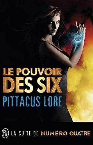 Couverture de Le Pouvoir des Six, Pittacus Lore