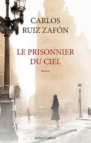 Couverture de Le Prisonnier du ciel, Carlos Ruiz Zafón