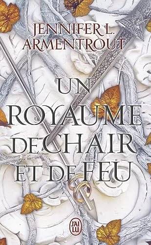 Couverture de Le Sang et la Cendre T2 Un royaume de chair et de feu, Jennifer L. Armentrout, Cécile Tasson