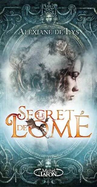 Couverture de Le secret de Lomé, Alexiane de Lys