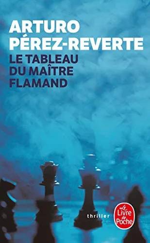 Couverture de Le Tableau Du Maître Flamand - Arturo Pérez-Reverte, Histoire