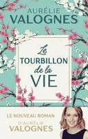 Couverture de Le Tourbillon de la vie (Littérature Française), Aurélie Valognes