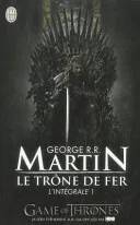 Couverture de Le trône de fer - L'intégrale 1, George R.R Martin