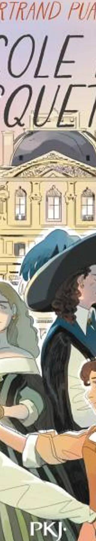 Couverture de L'Ecole des mousquetaires - tome 1, Bertrand Puard