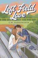 Couverture de Left Field Love, C.W. Farnsworth