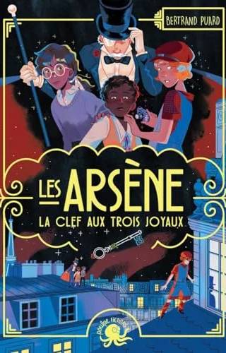 Couverture de Les Arsène – La Clef aux trois joyaux – Dès 9 ans – Roman lecture policier enquête, Bertrand Puard, Jeanne Hammel