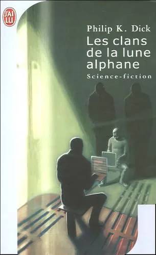 Couverture de « Les clans de la lune alphane », Philip K. Dick