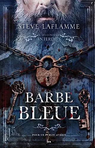 Couverture de Les contes interdits - Barbe bleue, Steve Laflamme