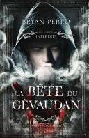 Couverture de Les contes interdits : La bête du Gévaudan, Bryan Perro