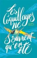 Couverture de Les Coquillages ne s'ouvrent qu'en été, Héraut Clara