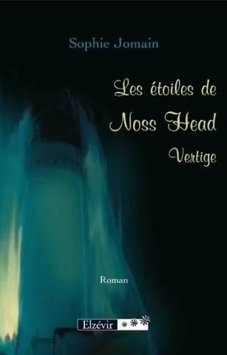 Couverture de Les Étoiles de Noss Head, Tome 1 : Vertige, Sophie Jomain