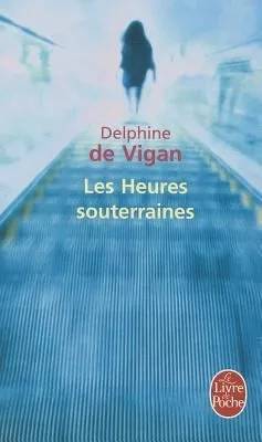 Couverture de Les heures souterraines, Delphine de Vigan