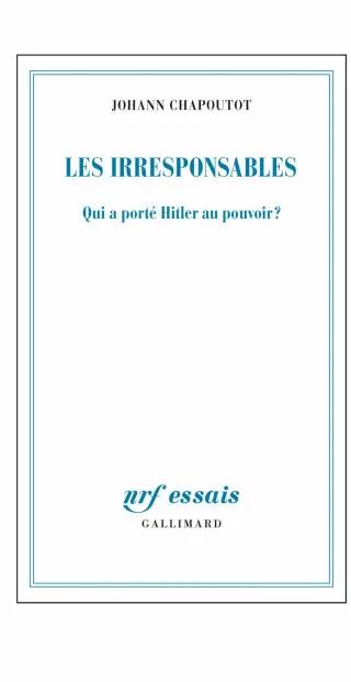 Couverture de « Les Irresponsables », Johann Chapoutot