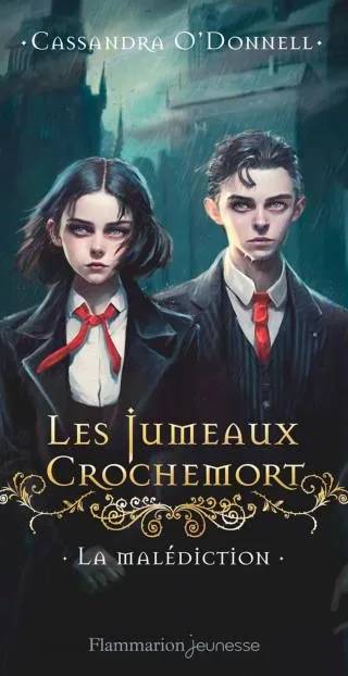 Couverture de « Les jumeaux Crochemort T1 : La malédiction », Cassandra O'Donnell