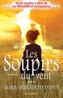 Couverture de Les soupirs du vent : roman, Marie-Bernadette Dupuy