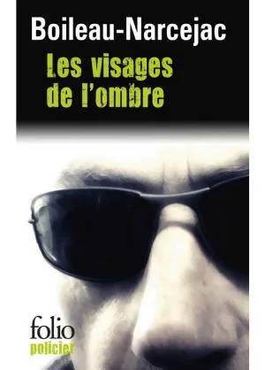 Couverture de Les Visages De L'ombre, Pierre Boileau, Thomas Narcejac