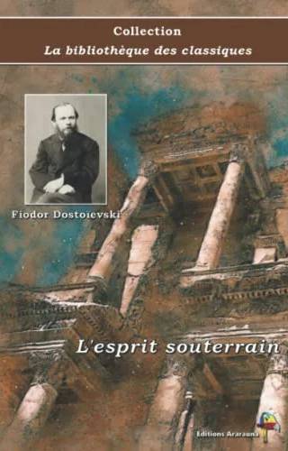 Couverture de L'Esprit Souterrain, Fiodor Dostoïevski