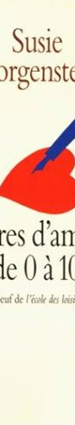 Couverture de « Lettres d'amour de 0 à 10 », Susie Hoch Morgenstern