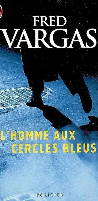 Couverture de L'homme aux cercles bleus, Fred Vargas