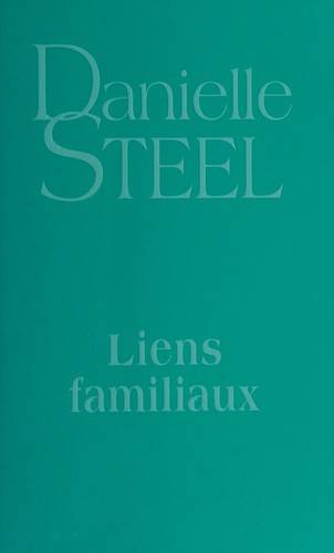 Couverture de Liens familiaux, Danielle Steel