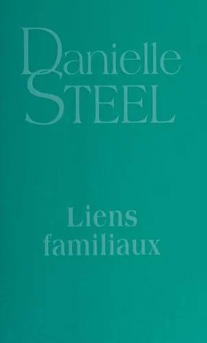 Couverture de Liens familiaux, Danielle Steel