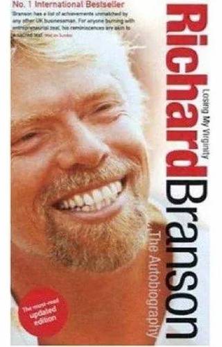 Couverture de Losing my virginity : how I survived, had fun, and made a fortune doing business my way, Richard Branson