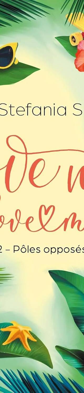 Couverture de Love me love me tome 2 pôles opposés, Stefania S
