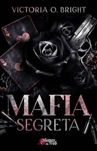 Couverture de Mafia Segreta (Corrigée), Victoria O.Bright