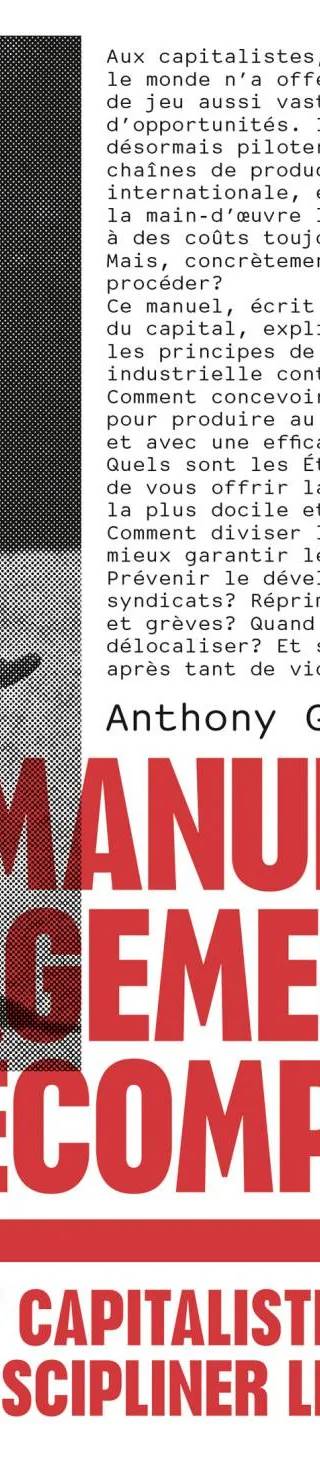 Couverture de Manuel De Management Décomplexé : L'art Capitaliste De Discipliner Le Travail, Anthony Galluzzo