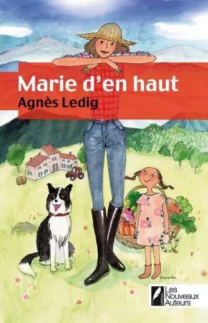 Couverture de Marie d'en haut, Agnès Ledig