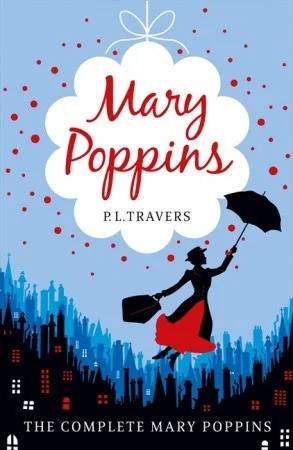 Couverture de Mary Poppins: The Complete Collection (Mary Poppins, #1-6), P L Travers