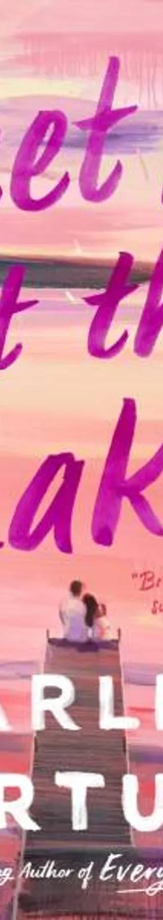 Cover of Meet Me at the Lake by Carley Fortune