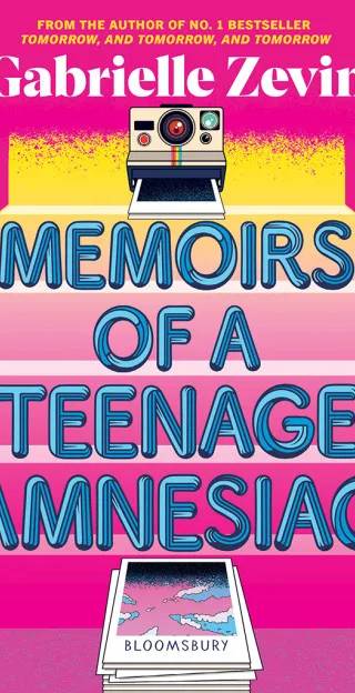 Cover of Memoirs of a Teenage Amnesiac : From the Author of No. 1 Bestseller Tomorrow, and Tomorrow, and Tomorrow by Gabrielle Zevin