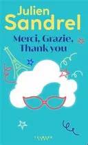 Couverture de Merci, grazie, thank you (Calmann-Lévy, 2 mars), Julien Sandrel