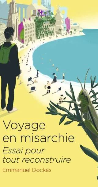 Couverture de Voyage en Misarchie, Emmanuel Dockès