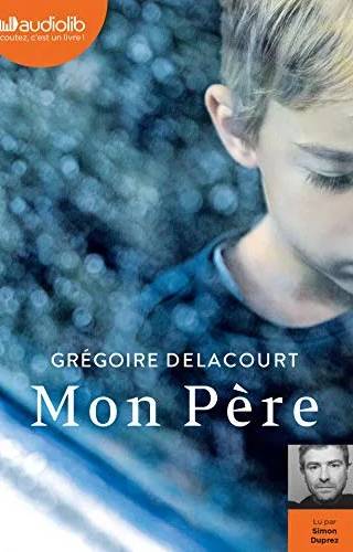Couverture de Mon Père, Grégoire Delacourt