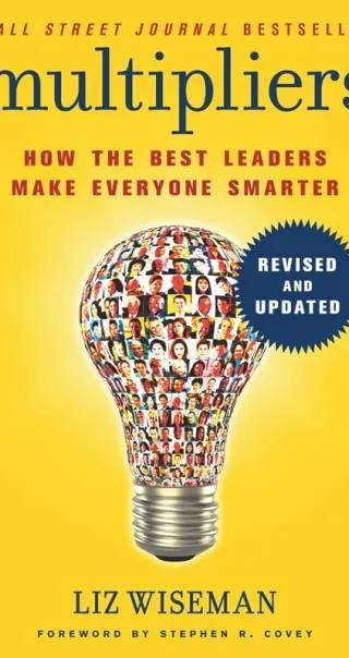 Couverture de Multipliers, Revised and Updated : How the Best Leaders Make Everyone Smarter, Liz Wiseman, Hoopla digital