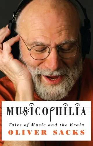 Cover of Musicophilia : tales of music and the brain by Oliver Sacks