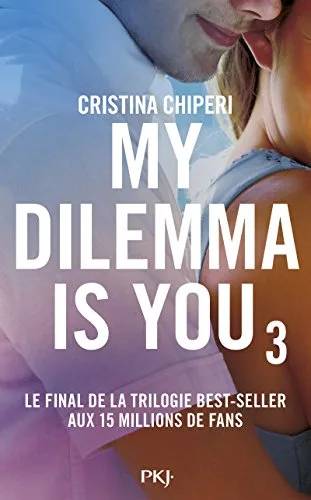Couverture de My dilemma is you : intégrale, Cristina Chiperi
