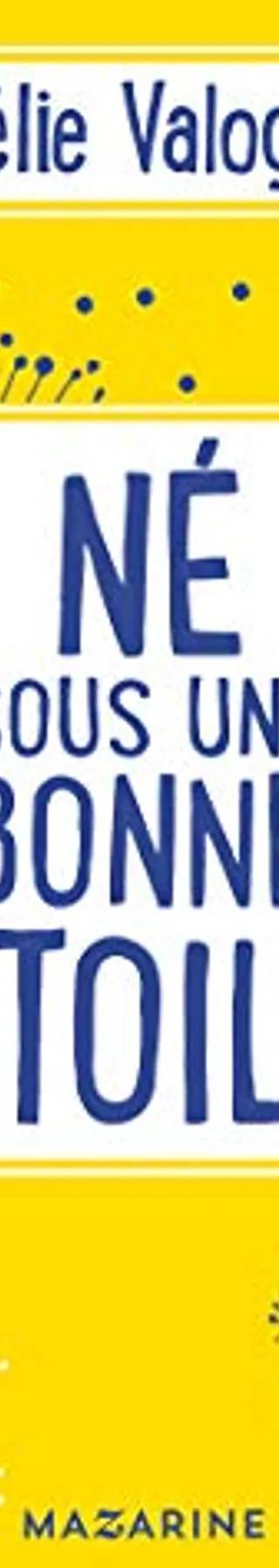 Couverture de Né sous une bonne étoile (Romans), Aurélie Valognes
