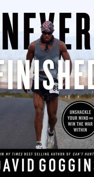 Cover of Never Finished: Unshackle Your Mind and Win the War Within by David Goggins