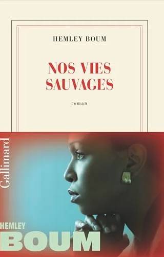 Couverture de Nos vies sauvages, Hemley Boum