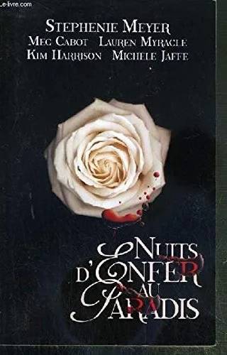 Couverture de Nuits d'enfer au paradis, Meg Cabot, Stephenie Meyer, Kim Harrison, Michele Jaffe, Lauren Myracle
