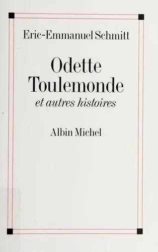 Couverture de Odette Toulemonde Et Autres Histoires (Romans, Nouvelles, Recits (Domaine Francais)), Éric-Emmanuel Schmitt