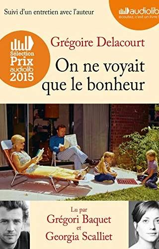 Couverture de On ne voyait que le bonheur, Grégoire Delacourt