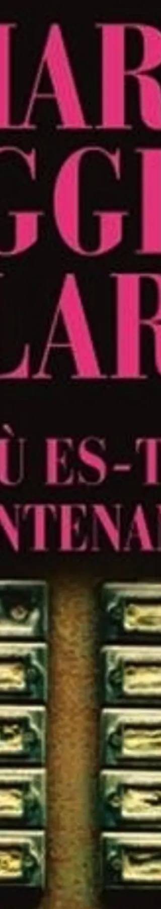 Couverture de Où es tu maintenant ?, Mary Higgins Clark