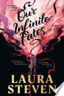 Couverture de Our Infinite Fates, Laura Steven