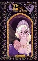 Couverture de Peau d'Âme - Tome 1 Les Lilas du Roi, Aude Ziegelmeyer